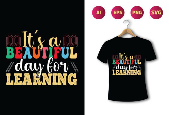 It's a Beautiful Day for Learning: A Creative Back-to-School T-Shirt Design for the Modern World