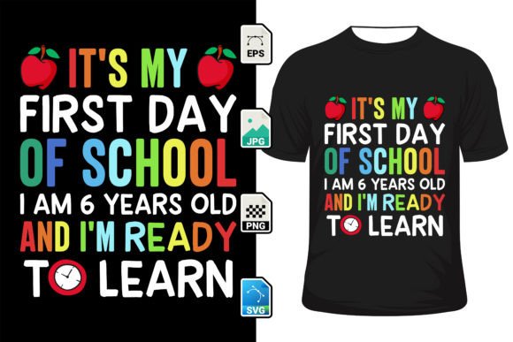 It's My First Day of School: A Versatile Back to School T-Shirt Design