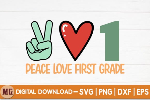 Peace Love First Grade - SVG and Peace Love First Grade - Back To School SVG
