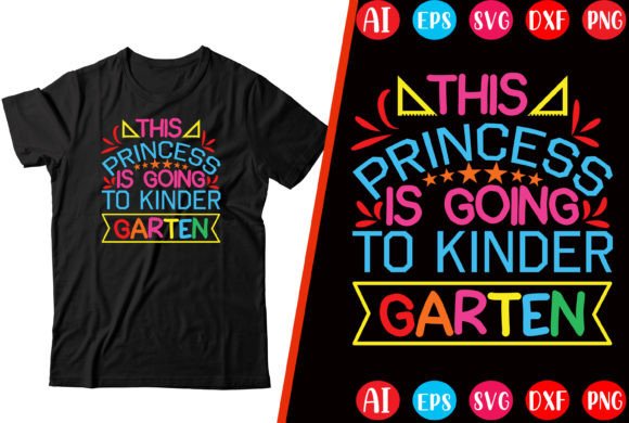 This Princess is Going to Kinder Garten: A Strategic Back-to-School T-Shirt Design for Creative Entrepreneurs